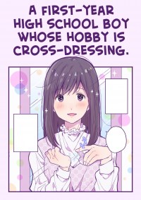 A First - Year High School Boy Whose Hobby Is Cross-Dressing