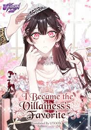 I Became the Villainess’s Favorite