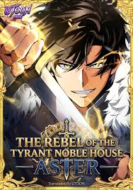 The Rebel Of The Tyrant Noble Family
